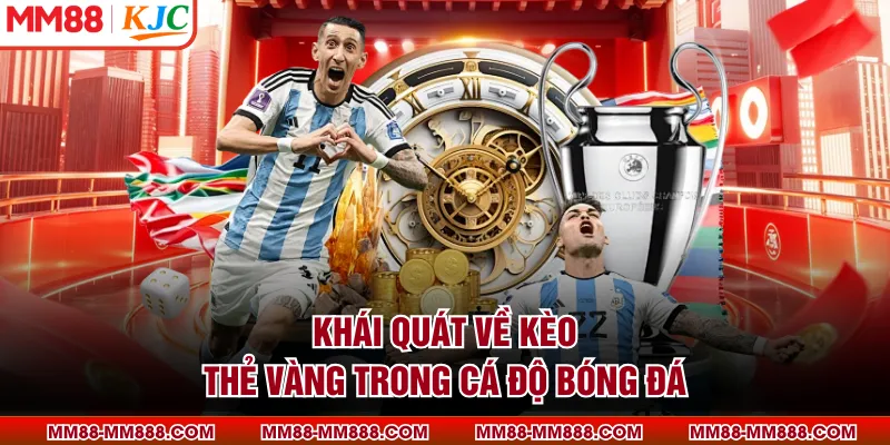 Khái quát về kèo thẻ vàng trong cá độ bóng đá
